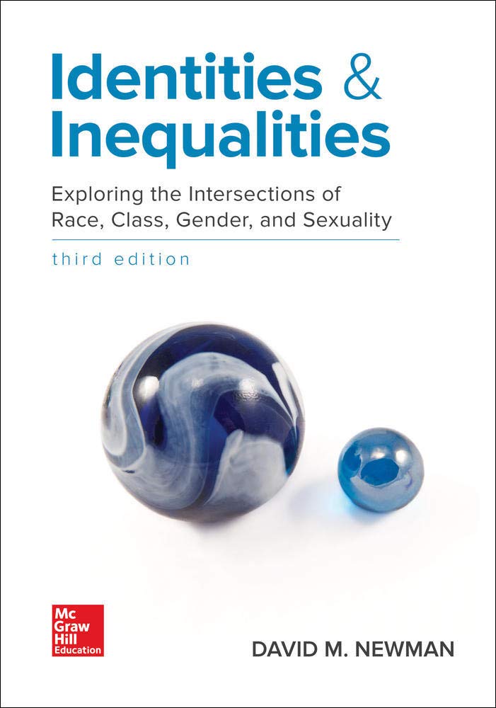 Identities And Inequalities Exploring The Intersections Of Race Class Gender And Sexuality 3rd 