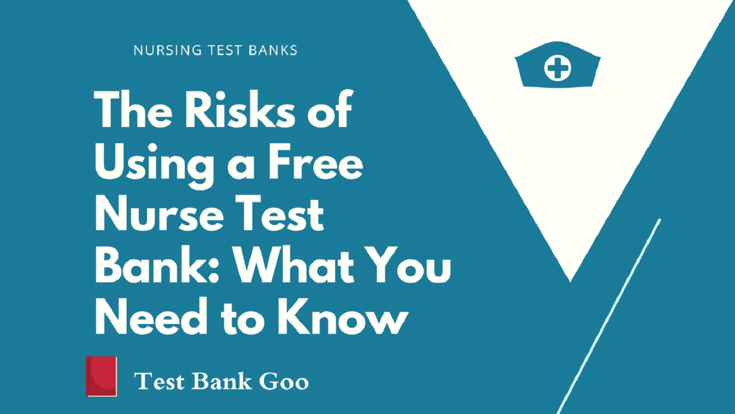 The Risks of Using a Free Nurse Test Bank What You Need to Know