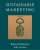 Sustainable Marketing Third Edition by Robert Dahlstrom – TEST BANK