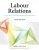 Labour Relations 3rd Edition by Larry Suffield-Test Bank