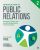 Introduction to Public Relations Strategic, Digital, and Socially Responsible Communication Second Edition by Janis Teruggi Page – Test Bank