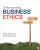 Understanding Business Ethics Third Edition by Peter A. Stanwick – Test Bank